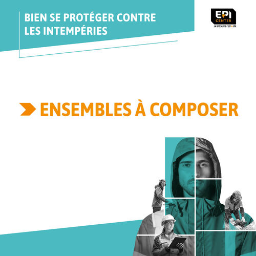 BIEN SE PROT&Eacute;GER CONTRE LES INTEMP&Eacute;RIES - ENSEMBLES A COMPOSER